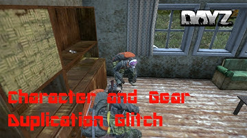 Dayz Standalone How to Duplicate Gear and Character Glitch