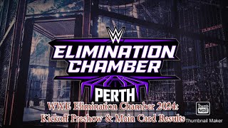 WWE Elimination Chamber 2024: Kickoff Preshow & Results