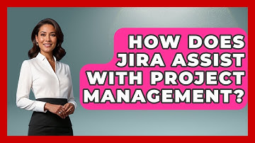 How Does JIRA Assist With Project Management? | The Project Manager Toolkit News