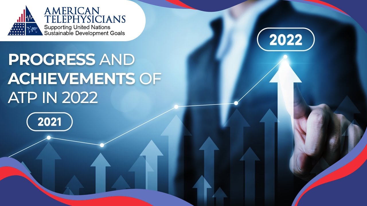 Progress & Achievement | American TelePhysicians | 2022 |