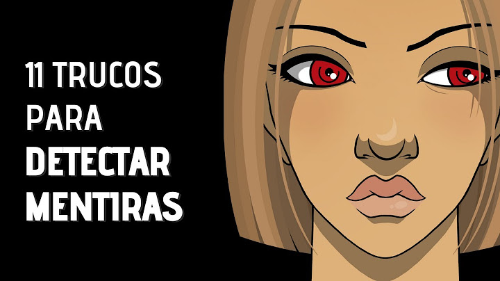 Cómo Detectar Si Alguien Miente - 11 Señales Que Le Delatan