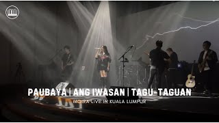 CONCERT INTRO SONGS | MOIRA LIVE IN MALAYSIA 2024 | Paubaya | Ang Iwasan | Tagu-Taguan