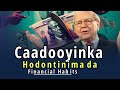 Caadooyinka hodontinnimada  financial habits