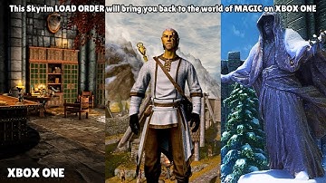 This Skyrim LOAD ORDER will bring you back to the world of MAGIC on XBOX ONE