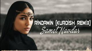 Rindamin Kurdish Remix - Samet Navdar Resimi