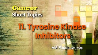 Short Topics Tyrosine Kinase Inhibitors