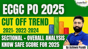 ECGC PO Notification 2025 | Previous Year Cut Off Trend | Sectional + Overall Cut Off Analysis