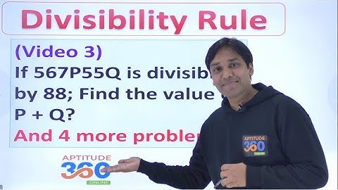 #3 Divisibility Rule || Solved problems on Divisibility Rules of 88, 36, 24 & more || Number System