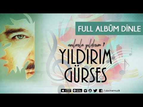 Yıldırım Gürses - Anılarla Yıldırım-1 Full Albüm