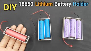 घर पर सिर्फ ₹10 में बनाओ Lithium Battery Holder || How To Make 18650 Battery Holder