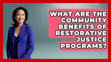 What Are The Community Benefits Of Restorative Justice Programs? - Jail & Prison Insider