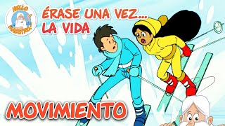 Thumbnail image for Movimiento | Recopilación de Episodios | Erase Una Vez... La Vida