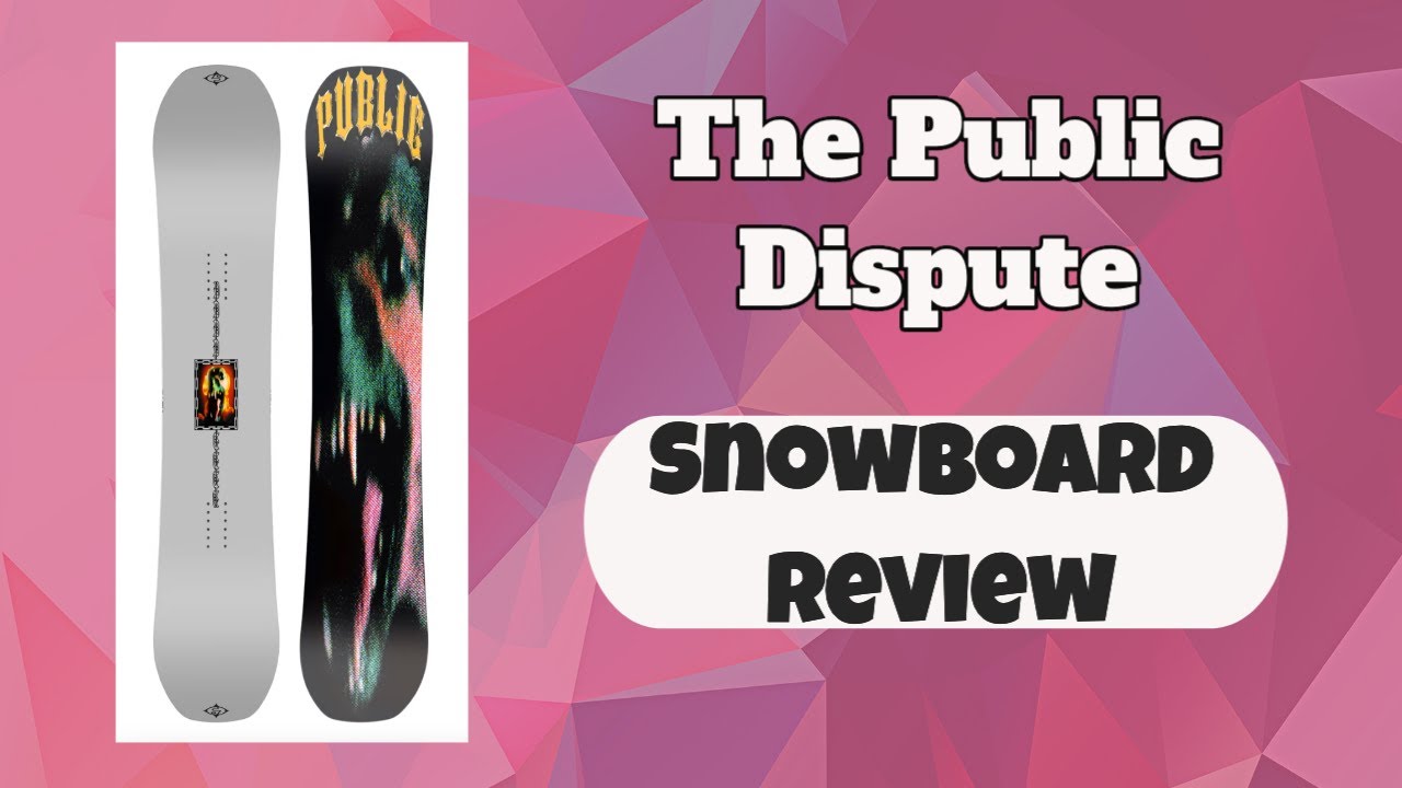 The 2023 Public Dispute Snowboard Review YouTube
