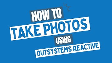 How to take photos using OutSystems Reactive?
