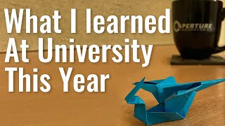 What I Learned at University This Year