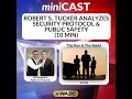 Robert S. Tucker Analyzes Security Protocol &amp; Public Safety (10 min)
