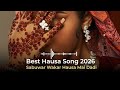 Best Hausa Cover Song 2026 Sabuwar Wakar Hausa Mai Dadi