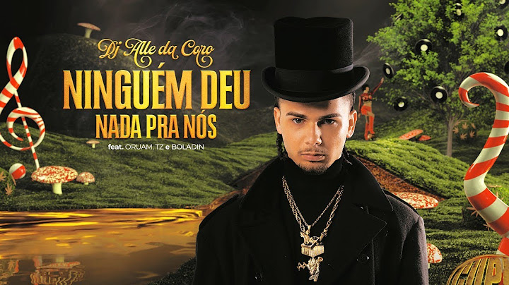 4. Ninguém Deu Nada pra Nós - DJ Alle da Coro feat. Oruam, Tz da Coronel e Boladin 211