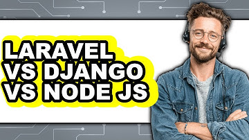 Laravel vs Django vs Node Js - 2025 Comparison