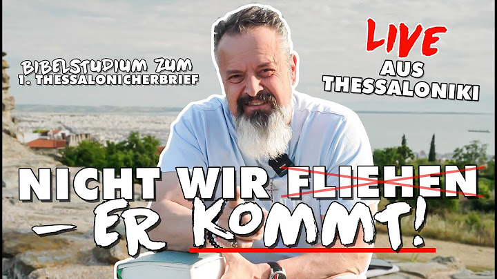 Entrückung, Verfolgung & ein neuer König – 1. Thessalonicher vor Ort erklärt (mit Karl Michael Pilsl