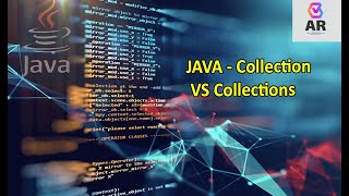 22#Difference between Collection and Collections in Java