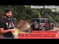 Ghat me breakfast banaliya  coorg to wayanad  summer camping  episode 6  reddy kalyan ckr