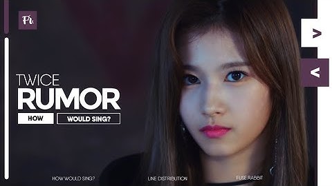 How Would TWICE sing 