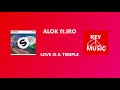 Alok ft.IRO - Love Is A Temple