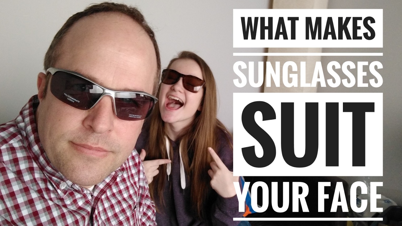 Selecting Sunglasses to Suit Your Face YouTube