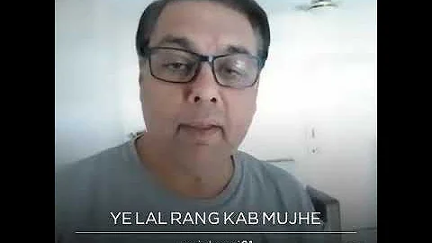 'Ye Lal Rang Kab Mujhe Chhodega'