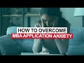 Overcoming MBA Application Anxiety with Simple Strategies