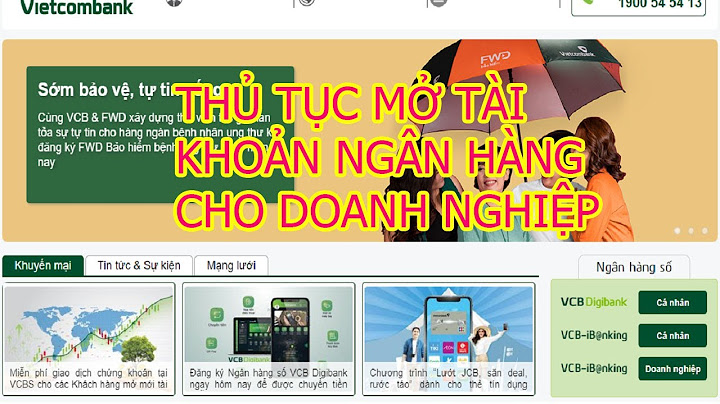 Hướng dẫn thủ tục mở tài khoản doanh nghiệp vietcombank