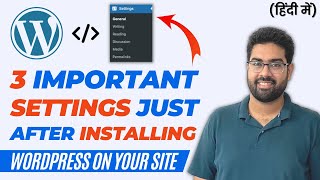 😲 Don't Ignore These 3 Basic Settings Just After Installing WordPress On Your Website (हिंदी में)