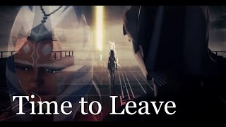 Anakin & Ahsoka || Time to Leave ||