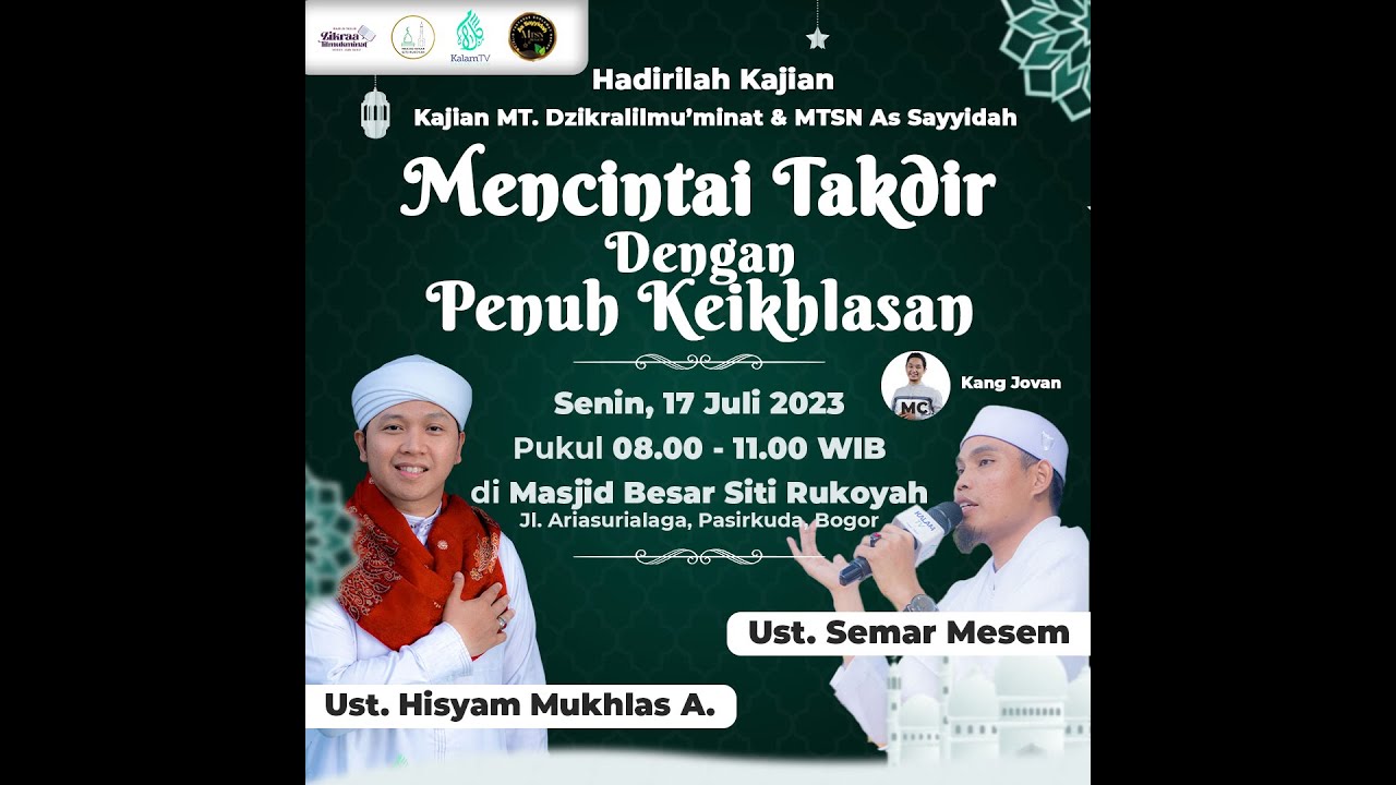 Mencintai Takdir Dengan Penuh Keikhlasan | Ustaz Hisyam Mukhlas A. & Ust. Semar Mesem
