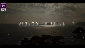 Create A CINEMATIC Title, Text Reveal in Premiere Pro | Hindi Tutorial