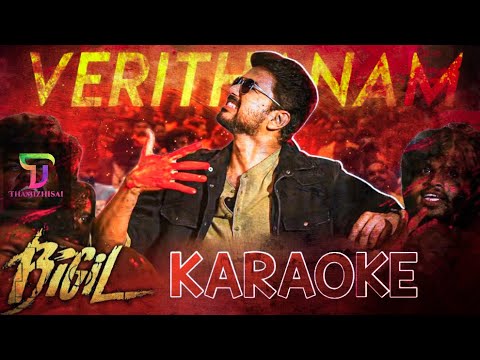 Verithanam Karaoke HQ  Bigil  AR Rahman  Vijay  Thamizhisai Mandram