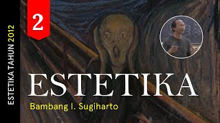Estetika - 02 - Bambang I. Sugiharto