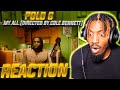 HE BACK! | Polo G - My All (Directed by Cole Bennett) (REACTION!!!)