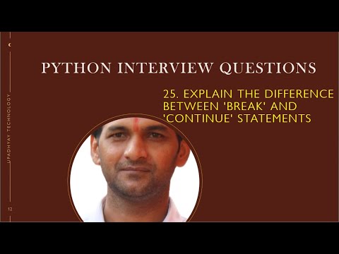 Explain the difference between 'break' and 'continue' statements | Python Interview Questions