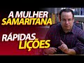 A Mulher Samaritana - Lições Rápidas (Corte do canal Felipe Seabra)