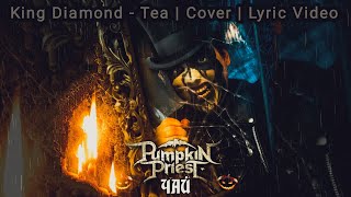 King Diamond - Tea (Russian Language Cover) [Official Lyric Video]