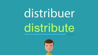 Comment Dire Distribuer En Anglais