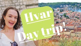 HOW TO TRAVEL HVAR, A DAY TRIP TO HVAR