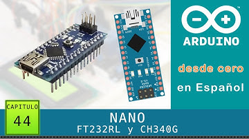 Arduino desde cero en Español - Capítulo 44 - NANO modelos FT232RL y CH340G 💯con enlaces a drivers