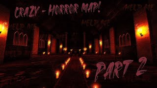 CraZy - Horror map 2 С АССИСТЕНТАМ