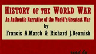 History of the World War by Francis Andrew MARCH read by MaryAnn Part 3/4 | Full Audio Book
