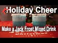 How to make a jack frost drink kovaction packyourbag cookingwithlori