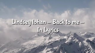 Lindsay Lohan - Back to me (Lyrics)
