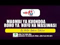 MAOMBI YA KUONDOA HOFU YA NDANI WASIWASI NA WOGA UFUNGULIVU WA PAPO KWA HAPO The Inner Fear 